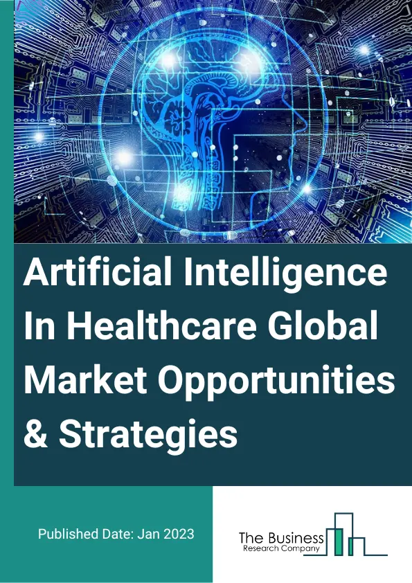 Artificial Intelligence In Healthcare Market 2023 – By Offering (Hardware, Software, Services), By Algorithm (Deep Learning, Querying Method, Natural Language Processing, Context Aware Processing), By Application (Robot-Assisted Surgery, Virtual Nursing Assistant, Administrative Workflow Assistance, Fraud Detection, Dosage Error Reduction, Clinical Trial Participant Identifier, Preliminary Diagnosis), By End-User (Hospitals And Diagnostic Centers, Pharmaceutical And Biopharmaceutical Companies, Healthcare Payers, Patients), And By Region, Opportunities And Strategies – Global Forecast To 2032