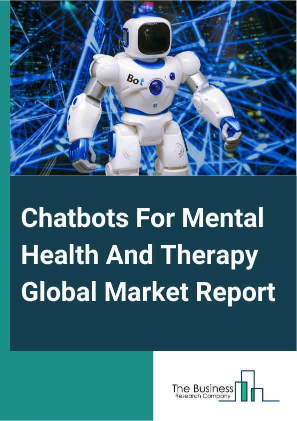 Chatbots For Mental Health And Therapy