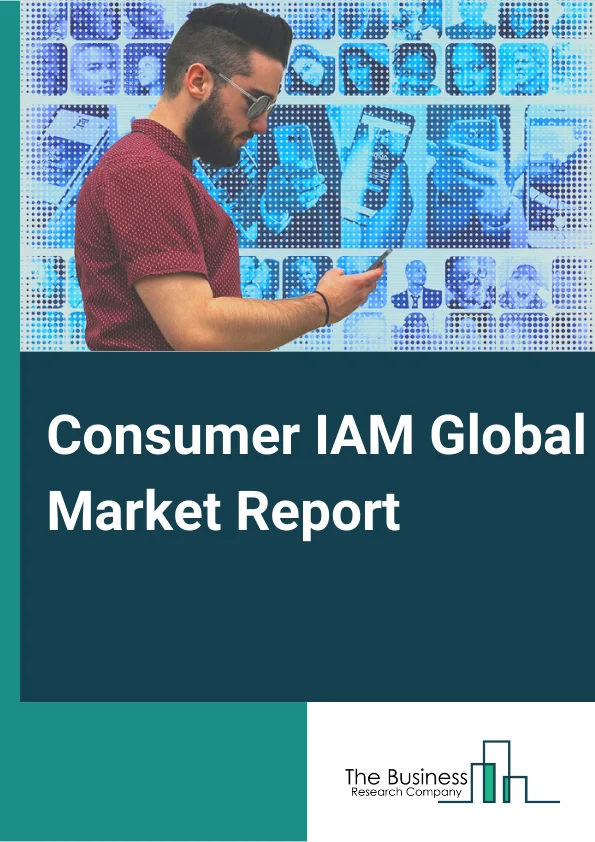 Consumer IAM Global Market Report 2024 – By Component (Solutions, Services), By Organization Size (Large Enterprises, SMEs), By Verticals (BFSI, Hospitality, Healthcare, Retail and e-commerce, Public Sector, Automotive, Education, IT, Transportation and Logistics, Other Verticals) – Market Size, Trends, And Global Forecast 2024-2033