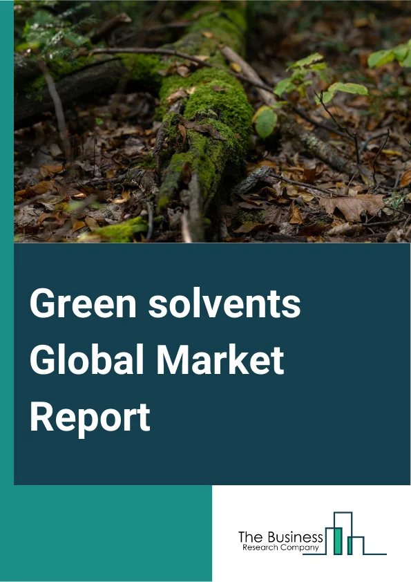 Green solvents Global Market Report 2024 – By Type (Bio-Alcohols, Bio-Diols, Bio-Glycol, Lactate Esters), By Application (Construction, Coating, Cleaning Products, Industrial Applications, Toiletries, Cosmetics), By End-Use (Chemical Intermediate, Pharmaceuticals, Printing Inks, Paints And Coatings, Cosmetics And Personal Care, Other End-Uses) – Market Size, Trends, And Global Forecast 2024-2033