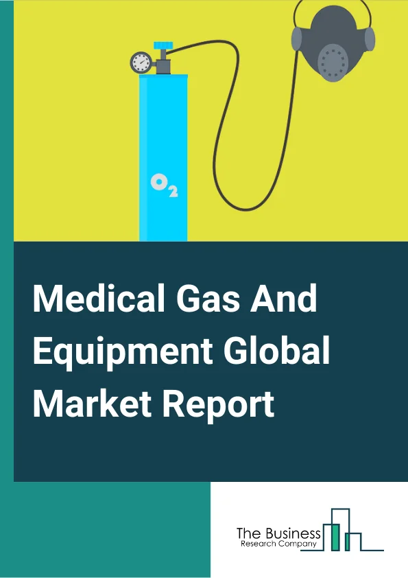 Medical Gas And Equipment Global Market Report 2024 – By Type( Medical Gases, Medical Gas Mixtures, Biological Atmospheres, Medical Gas Equipment), By Application( Respiratory, Anesthesia, Medical Imaging, Cryosurgery, Therapeutic, Diagnostic), By End-User( Hospitals, Research Institutions, Home Healthcare, Pharmaceutical Industry And Academic, Biotechnology Industry, Emergency Service) – Market Size, Trends, And Global Forecast 2024-2033