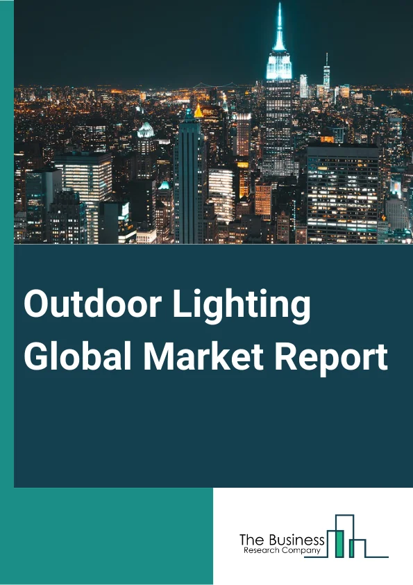 Outdoor Lighting Global Market Report 2024 – By Type (LED Lights, High-Intensity Discharge (HID) Lamps, Fluorescent Lights, Plasma Lamps), By Component (Fixture, Control), By Application (Street Lighting, Tunnel Lights, Highways, Parking Lots/Decoration, Parks and Stadium, Building Exteriors, Other Applications), By Distribution Channel (Offline, Online) – Market Size, Trends, And Global Forecast 2024-2033