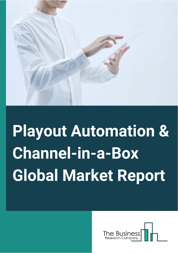 Playout Automation and Channel in a Box