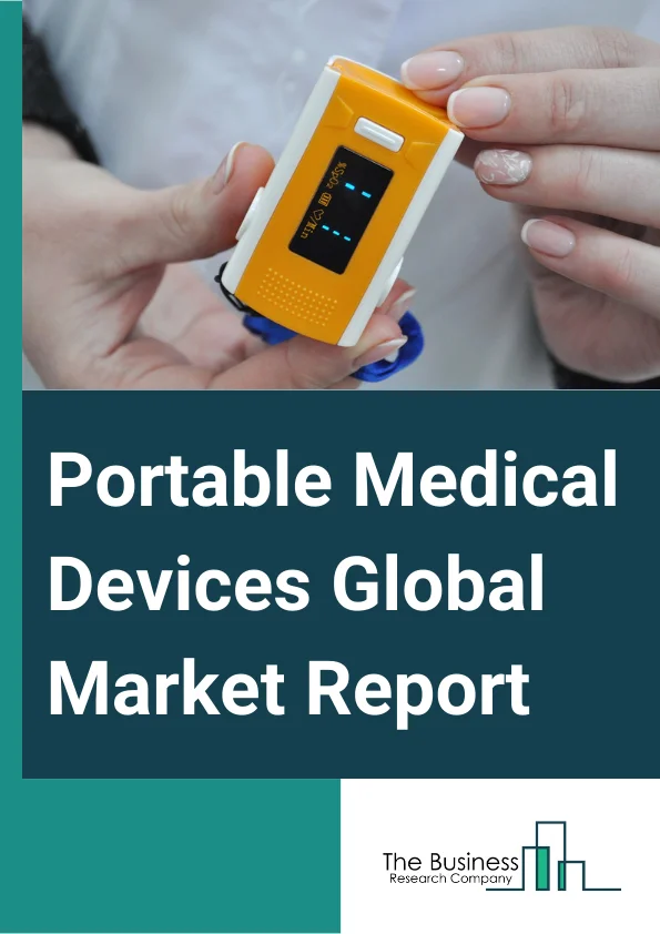 Portable Medical Devices Global Market Report 2024 – By Product (Therapeutics, Smart Wearable Medical Devices, Diagnostic Imaging, Monitoring Devices, Neuromonitoring, Cardiac Monitoring, Respiratory Monitoring, Neonatal Monitoring, Fetal Monitoring, Other Products), By Application (Cardiology, Orthopedics, Gynecology, Urology, Gastrointestinal, Neurology, Other Applications), By End-User (Hospitals, Clinics, Homecare Patient, Ambulatory Care Centers, Surgical Centers, Other End Users) – Market Size, Trends, And Global Forecast 2024-2033