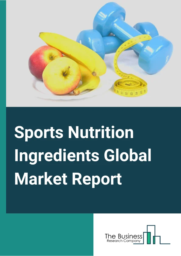 Sports Nutrition Ingredients Global Market Report 2024 – By Product( Sports Drinks, Sports Supplements, Sports Food), By Ingredient( Proteins, Carbohydrates, Vitamins and Minerals, Other Ingredients), By Distribution Channel( Online Channel, Offline Chanel), By Application( Bodybuilders, Pro or Amateur Athletes, Recreational Users, Lifestyle User), By End Use( Sports and Energy Beverages, Protein Powders, Energy and Nutrition Bars, Other End Users) – Market Size, Trends, And Global Forecast 2024-2033