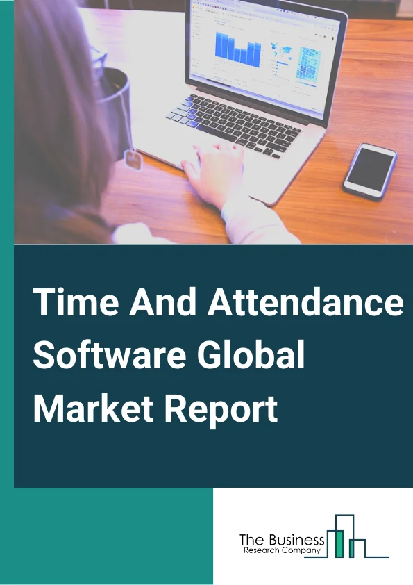 Time And Attendance Software Global Market Report 2024 – By Component( Software, Services ), By Type( Time Cards, Proximity Cards Badges And Key Fobs, Biometric, Web-Based Login Stations, Interactive Voice Response (IVR)), By Deployment Mode( On-Premise, Cloud, Hybrid), By Organization Size( Large Enterprises, Small and Medium Enterprises (SMEs)), By Industry Verticals( Banking, Financial Services and Insurance (BFSI), Manufacturing, Healthcare, Government, Retail and E-Commerce, IT and Telecom, Education, Other Industry Verticals) – Market Size, Trends, And Global Forecast 2024-2033