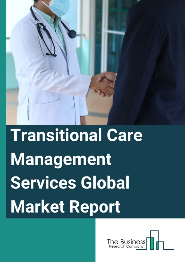 Transitional Care Management Services Global Market Report 2024 – By Service (Patient TCM Services, Healthcare TCM Services, Billing TCM Services, Documenting TCM Services, Other Services ), By Disease Type (Cardiovascular diseases, Diabetes, Cancer, Asthma, Chronic obstructive pulmonary disorders, Other Diseases ), By Application (Inpatient Settings, Community Settings) – Market Size, Trends, And Global Forecast 2024-2033