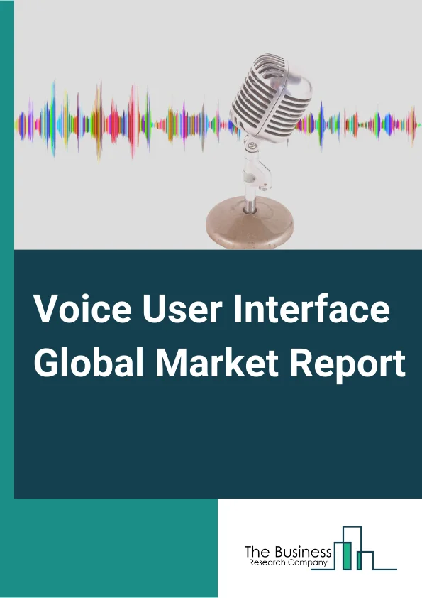 Voice User Interface Global Market Report 2024 – By Product( Solution, Service), By Technology( AI-Based, Non-AI Based), By Application( Smart Speakers, Interactive Voice Response, On-Premise Solutions, Cloud Solutions, Voice-Controlled Devices, Smartphones And Tablets, Other Applications), By Industry Vertical( BFSI, Retail And Ecommerce, Consumer Electronic, Automotive And Transportation, Healthcare And Life Science, Travel And Hospitality, Government And Defense Sector, Other Industry Verticals) – Market Size, Trends, And Global Forecast 2024-2033