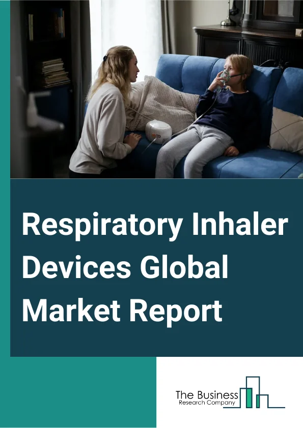 Respiratory Inhaler Devices Global Market Report 2024 – By Product (Dry Powder Inhalers, Metered Dose Inhalers, Nebulizers), By Technology (Manually Operated Inhaler Devices, Digitally Operated Inhaler Devices), By Disease Indication (Asthma, Chronic Obstructive Pulmonary Disease, Pulmonary Arterial Hypertension, Other Indications), By End User (Hospitals And Clinics, Respiratory Care Centers, Other End Users) – Market Size, Trends, And Global Forecast 2024-2033