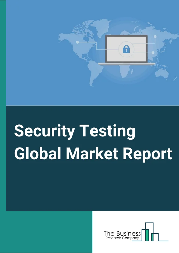 Security Testing Global Market Report 2024 – By Type( Application Security Testing, Network Security Testing, Device Security testing, Social Engineering), By Deployment Mode( On-Premises, Cloud), By Organization Size( SMEs, Large Enterprises), By Verticals( BFSI, Healthcare, IT, Telecom, Retail and eCommerce, Education, Other Verticals) – Market Size, Trends, And Global Forecast 2024-2033