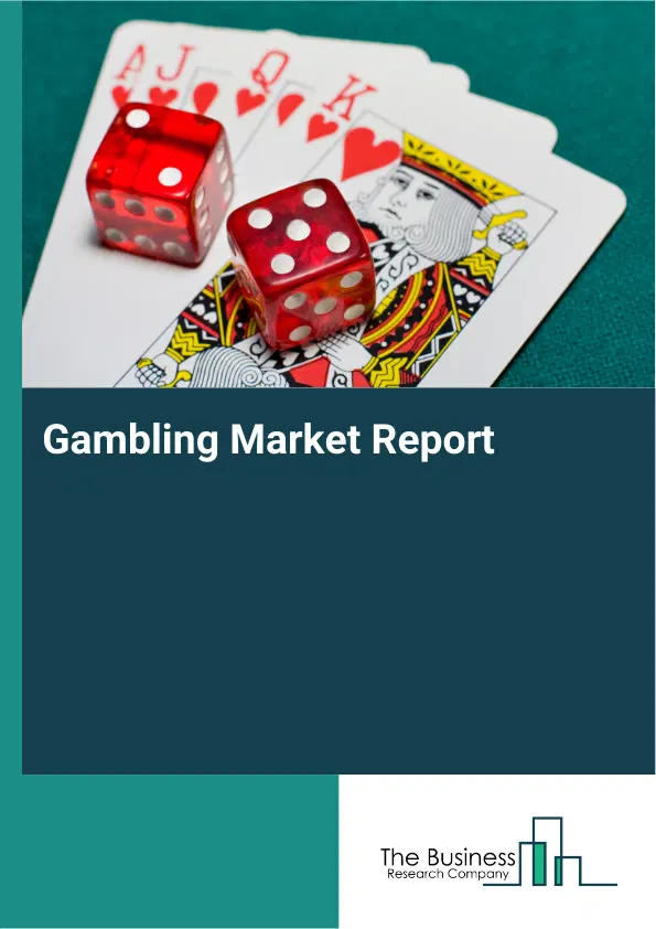 Gambling Market Report 2026 Gambling Market Report 2026