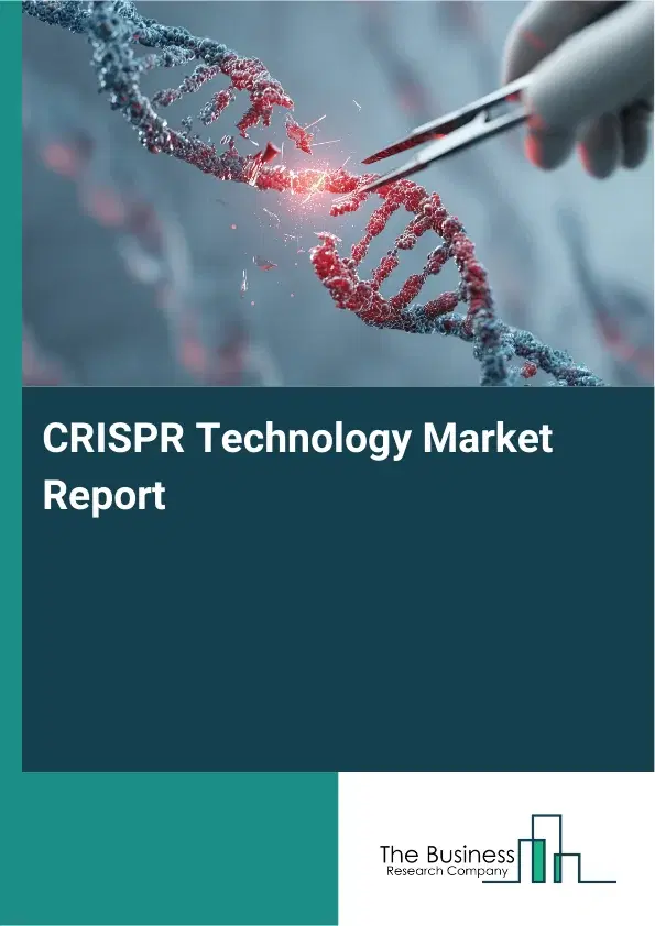 CRISPR Technology Market Report 2026 CRISPR Technology Market Report 2026