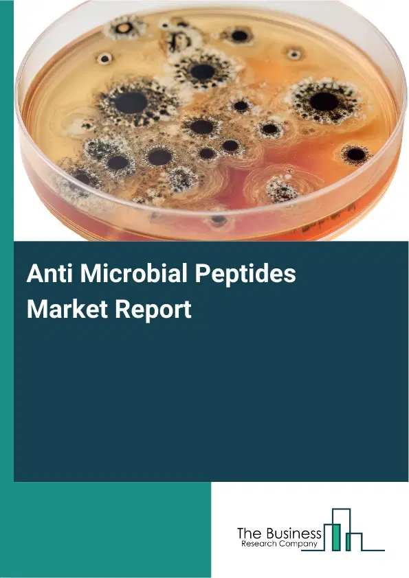 Anti Microbial Peptides Market Report 2026 Anti Microbial Peptides Market Report 2026