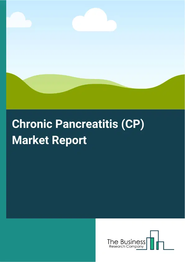 Chronic Pancreatitis (CP) Market Report 2026 Chronic Pancreatitis (CP) Market Report 2026