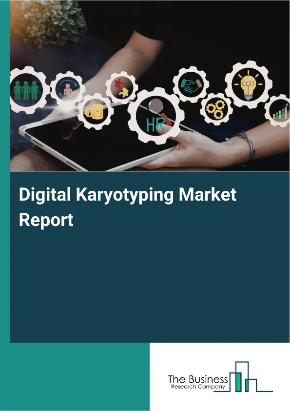 Digital Karyotyping Market Report 2026 Digital Karyotyping Market Report 2026