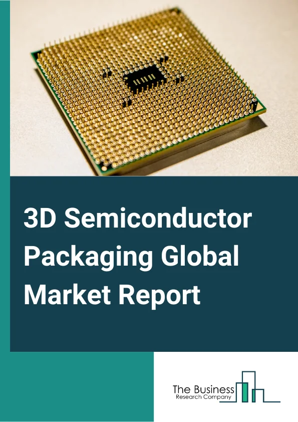 3D Semiconductor Packaging