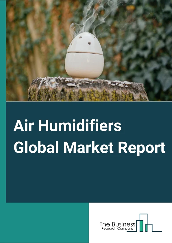 Air Humidifiers Global Market Report 2024 – By Product (Portable Humidifier, Whole House Humidifier), By Distribution Channel (Online, Offline), By Application (Commercial, Industrial, Residential) – Market Size, Trends, And Global Forecast 2024-2033