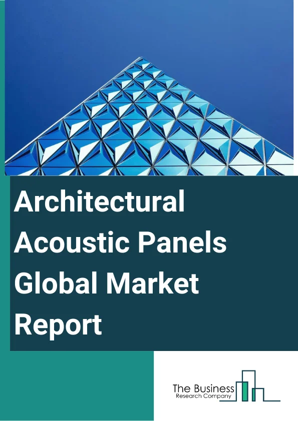 Architectural Acoustic Panels Global Market Report 2024 – By Type (Horizontal Acoustic Panel, Vertical Acoustic Panel), By Product Type (Metal Acoustic Panels, Plastic Acoustic Panels, Wood Acoustic Panels, Other Product Types), By Sales Channel (Direct Channel, Distribution Channel), By End-Users (Commercial, Residential, Industrial) – Market Size, Trends, And Global Forecast 2024-2033