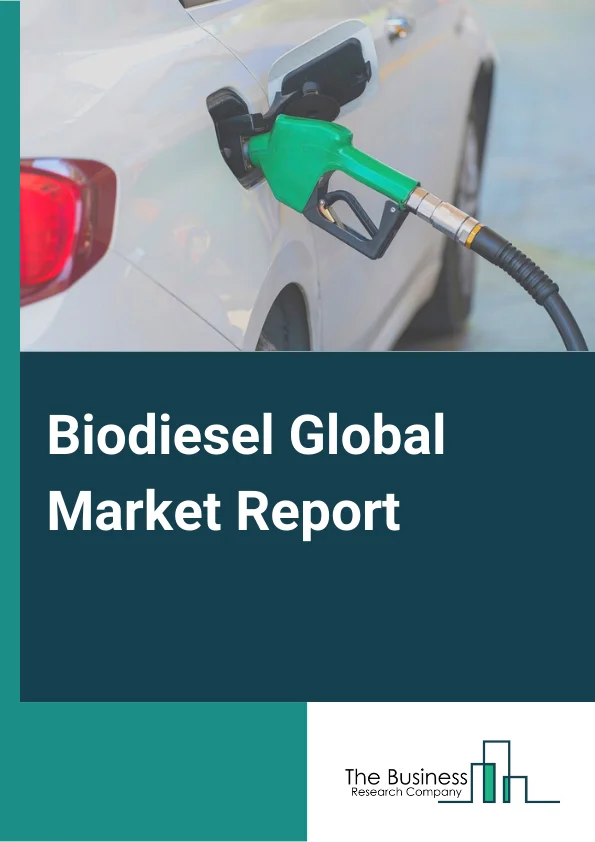 Biodiesel Global Market Report 2024 – By Feedstock (Vegetable Oil, Animal Fats ), By Production Process (Alcohol Trans Esterification, Hydro-Heating ), By Application (Fuel, Power Generation, Agriculture) – Market Size, Trends, And Global Forecast 2024-2033