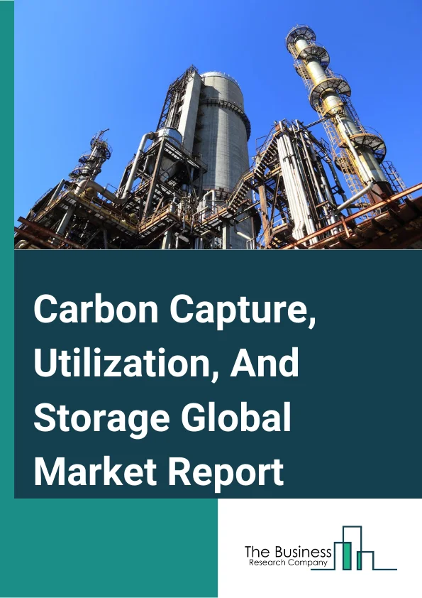 Carbon Capture, Utilization, And Storage