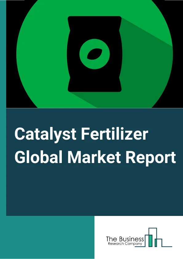 Catalyst Fertilizer