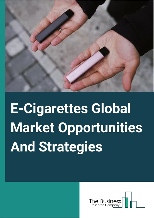 E-Cigarettes Market 2024 – By Product Type (Disposable, Rechargeable, Modular), By Composition (Nicotine, Nicotine-Free), By Distribution Channel (E-Cig Shops, Online, Supermarkets, Tobacconist, Other Distribution Channels), And By Region, Opportunities And Strategies – Global Forecast To 2033