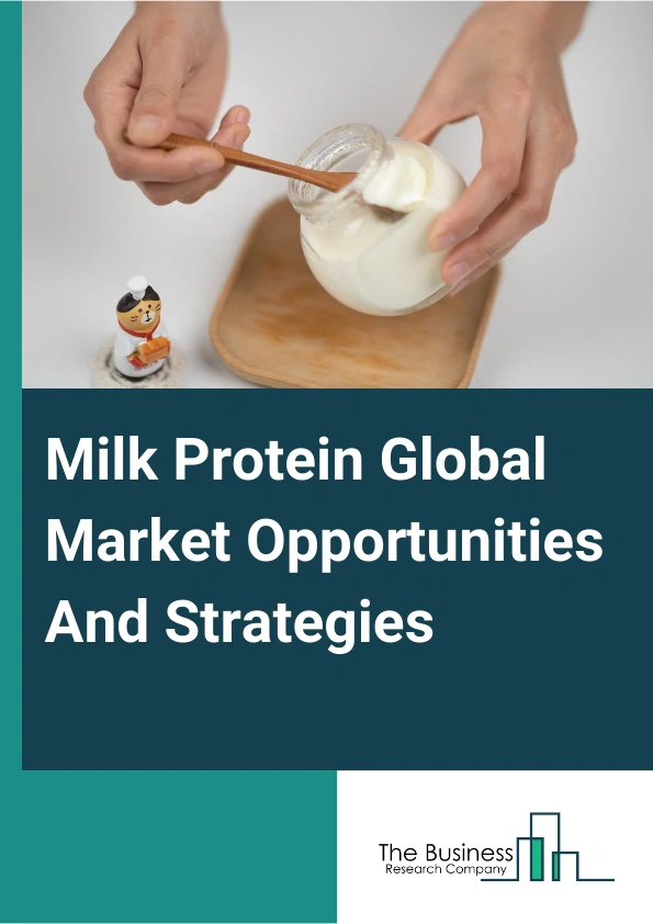 Milk Protein Market 2024 – By Type (Milk Protein Concentrate, Milk Protein Isolate (MPI), Milk Protein Hydrolysates, Casein And Caseinates, Whey Protein Concentrate, Whey Protein Isolate, Other Types), By Physical Form (Dry, Liquid), By Livestock (Cow, Buffalo, Other Livestock), By Distribution (Online, Offline), By Application (Dairy Products, Infant Formulas, Beverages And Dietary Supplements, Bakery And Confectionery, Snacks, Other Products), And By Region, Opportunities And Strategies – Global Forecast To 2033