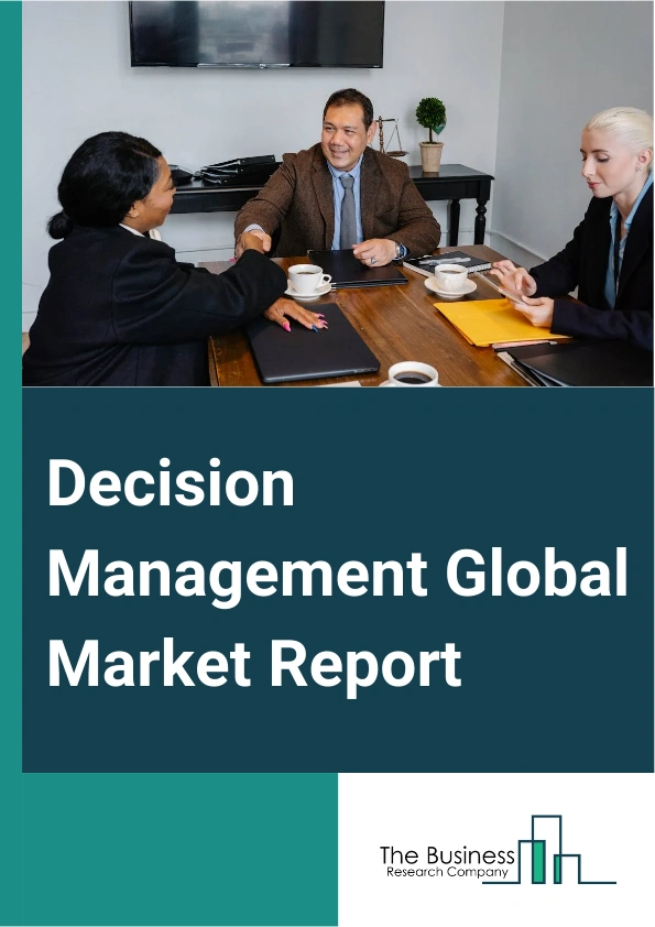 Decision Management Global Market Report 2024 – By Deployment (On-Premise, Cloud-Based), By Enterprise Type (Small And Medium Enterprises (SMEs), Large Enterprises), By Function (Data Analytics, Business Process And Rule Management, Operations Research, Robotics), By Industry (Automotive, Banking, Financial Services, And Insurance (BFSI), Healthcare, Manufacturing, Retail, Information Technology (IT) And Telecommunications, Other Industries) – Market Size, Trends, And Global Forecast 2024-2033