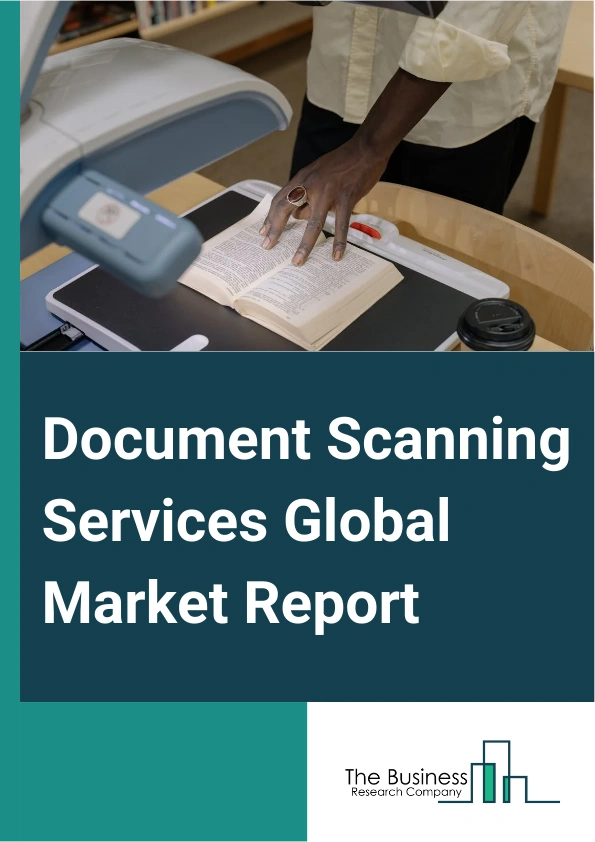 Document Scanning Services Global Market Report 2024 – By Service Type (Onsite Service, Offsite Service), By Document Type (Medical Record Scanning, Legal Document Scanning, Blueprint And Map Scanning, Proof Of Delivery Scanning, Human Resources Document Scanning, Newspaper And Magazine Scanning, Accounts Payable and Accounts Receivable Document Scanning, Other Document Types), By End-Use Industry (Healthcare, Legal Firms, BFSI (Banking, Financial Services, And Insurance), Government, Education, E-commerce And Logistics, Architecture Firms, Other End Users) – Market Size, Trends, And Global Forecast 2024-2033