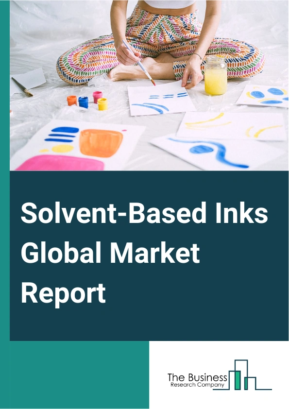 Solvent-Based Inks Global Market Report 2024 – By Product Type (Vinyl Inks, Vinyl-Acrylic Inks, Epoxy Inks, Polyurethane Inks, Cellulose Inks), By Printing Technology (Lithographic, Gravure, Flexographic, Screen-Printing, Letterpress, Digital), By Application (Label And Packaging, Commercial Printing, Publication, Other Applications) – Market Size, Trends, And Global Forecast 2024-2033