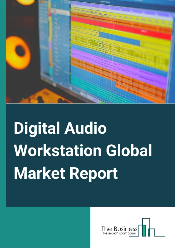 Digital Audio Workstation Global Market Report 2024 – By Type( Editing, Mixing, Recording ), By Component( Software, Services ), By Deployment( On-Premises, Cloud ), By Operating System( Mac, Windows, Android, Linux ), By End User( Professionals/Audio Engineers and Mixers, Songwriters and Production teams, Electronic Musicians, Artists/Performers, Education Institutes, Music Studios, Others End users) – Market Size, Trends, And Global Forecast 2024-2033