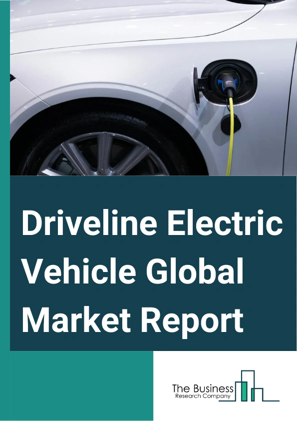 Driveline Electric Vehicle Global Market Report 2024 – By Product (Series, Parallel, Power Split), By Transmission Type (Automatic Transmission, Dual-clutch Transmission, Electric-continuously Variable Transmission), By Drive Type (Front-Wheel Drive (FWD), Rear Wheel Drive (RWD), All-Wheel Drive (AWD)), By Vehicle Type (Hybrid Vehicles, Plug-in Hybrid Vehicles, Battery Electric Vehicles) – Market Size, Trends, And Global Forecast 2024-2033