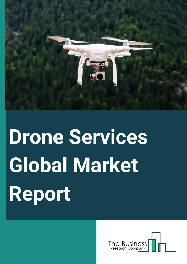 Drone Services Global Market Report 2024 – By Service Type (Drone Platform Service, Drone MRO (Maintenance, Repair, and Overhaul) Service, Drone Training And Simulation Services), By Solution (Enterprise, Point), By Application (Aerial Photography And Remote Sensing, Data Acquisition And Analytics, Mapping And Surveying, Modeling, Disaster Risk Management And Mitigation, Inspection And Environmental Monitoring, Other Applications), By End Use Industry (Agriculture, Infrastructure, Oil And Gas, Logistic, Other End Use Industries) – Market Size, Trends, And Global Forecast 2024-2033