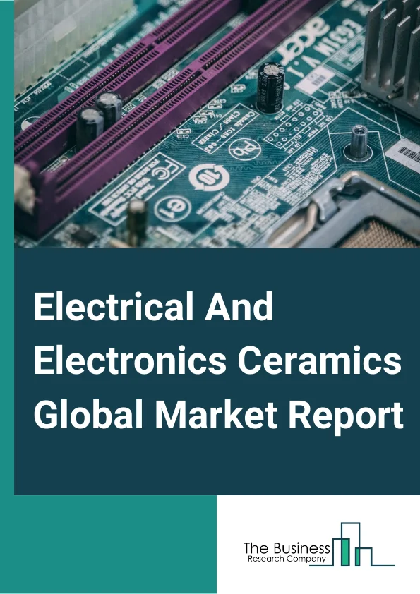 Electrical And Electronics Ceramics