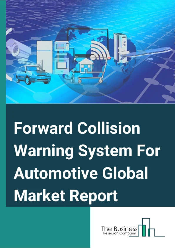 Forward Collision Warning System For Automotive Global Market Report 2024 – By Type( Adaptive Cruise Control (ACC), Autonomous Emergency Braking (AEB), Lane Departure Warning System (LDWS), Parking assistance, Other Types), By Technology( LIDAR, Radar, Camera, Ultrasonic, Other Technologies), By Sales Channel( OEM, Aftermarket ), By Application( Aerospace & Defense, Marine, Rail, Automotive ) – Market Size, Trends, And Global Forecast 2024-2033
