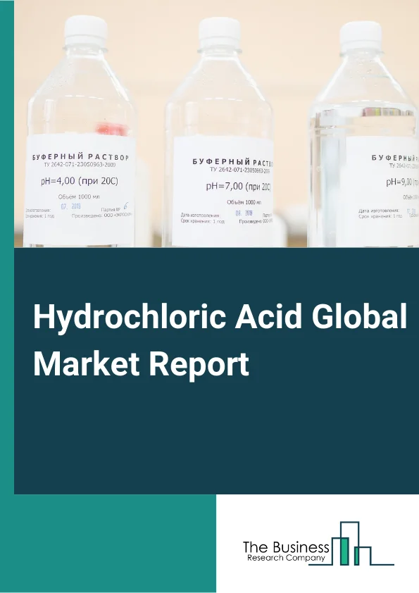 Hydrochloric Acid Global Market Report 2024 – By Type( Synthetic Hydrochloric Acid, By-Product Hydrochloric Acid), By Form( Water-Based, Aqueous, Solution), By Distribution Channel( E-Commerce, B2B, Specialty Stores, Other Distribution Channel), By Application( Steel Pickling, Oil Well Acidizing, Ore Processing, Food Processing, Pool Sanitation, Calcium Chloride, Other Application ), By End-User( Food and Beverage, Steel, Oil and Gas, Chemical, Textile, Other End-User) – Market Size, Trends, And Global Forecast 2024-2033