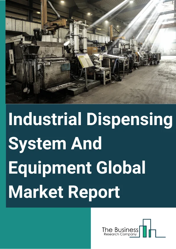 Industrial Dispensing System And Equipment