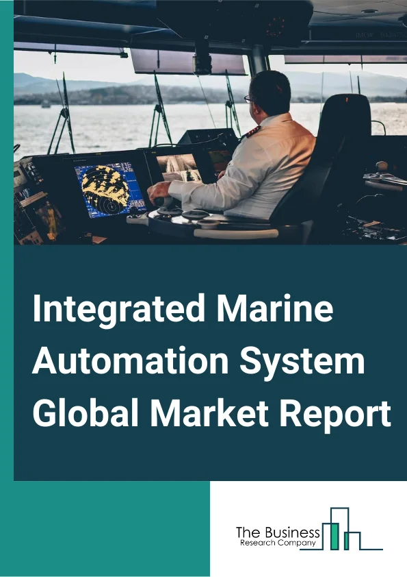 Integrated Marine Automation System Global Market Report 2024 – By Ship Type (Commercial, Defense, Unmanned), By System (Power Management System, Vessel Management System, Process Control System, Safety System), By Autonomy (Partial Automation, Remotely-Operated, Autonomous), By End User (Original Equipment Manufacturer, Aftermarket) – Market Size, Trends, And Global Forecast 2024-2033