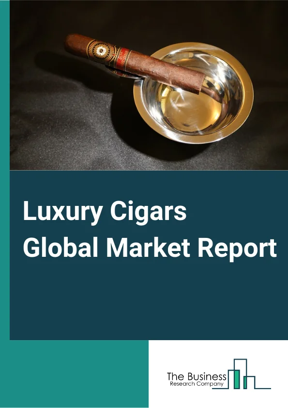 Luxury Cigars Global Market Report 2024 – By Type (Machine-made Cigars, Handmade Cigars), By Shape (Parejo Cigars, Figurado Cigars), By Flavor (Tobacco/No Flavor, Flavored), By Application (Male Smokers, Female Smokers), By Distribution Channel (Online, Offline) – Market Size, Trends, And Global Forecast 2024-2033