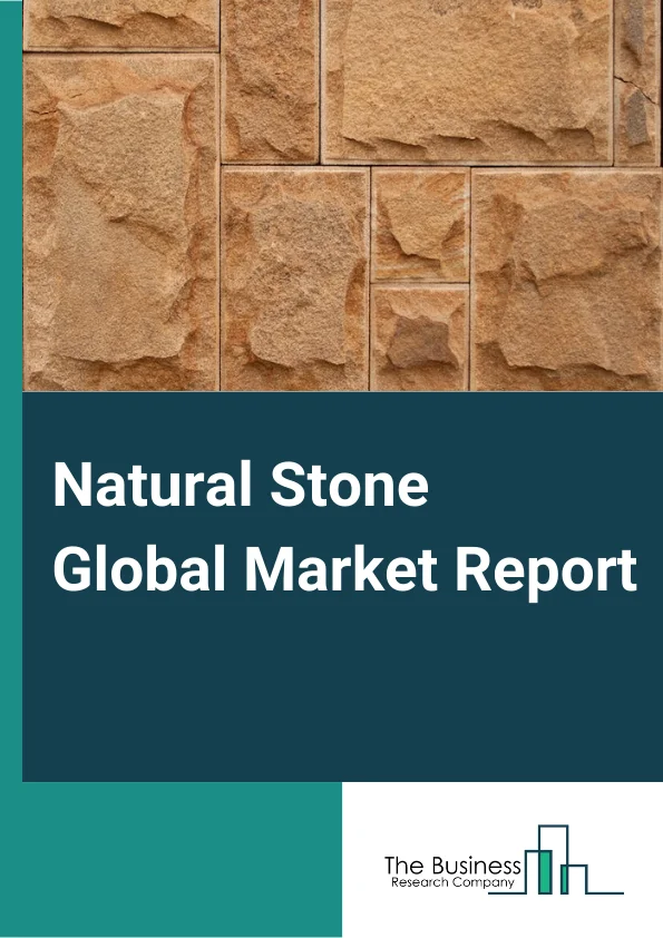 Natural Stone Global Market Report 2024 – By Type (Marble, Granite, Limestone, Other Types), By Construction Type (New Construction, Renovation), By Distribution Channel (Online Channel, Offline Channel), By Application (Flooring, Memorial Arts, Wall Cladding, Other Applications) – Market Size, Trends, And Global Forecast 2024-2033