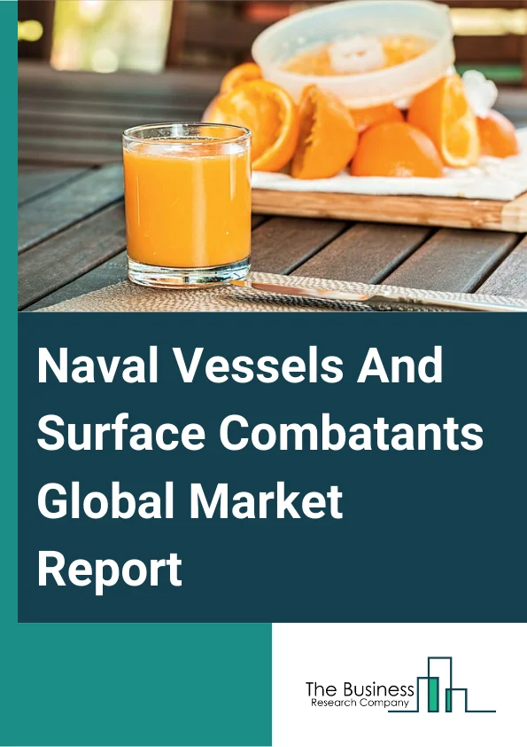 Naval Vessels And Surface Combatants