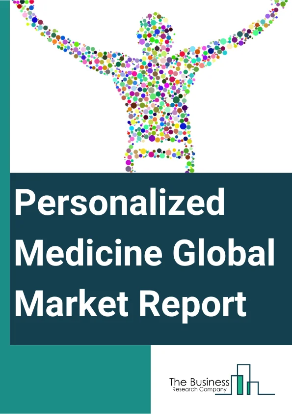 Personalized Medicine Global Market Report 2024 – By Product (Personalized Medicine Diagnostics, Personalized Medicine Therapeutics, Personalized Medical Care, Personalized Nutrition and Wellness), By Application (Oncology, Neurology, Blood Transfusion Safety, Diabetes, Autoimmune Diseases, Cardiology, Other Applications), By End-use (Hospitals, Diagnostic Centers, Research and Academic Institutes, Other End-Users) – Market Size, Trends, And Global Forecast 2024-2033