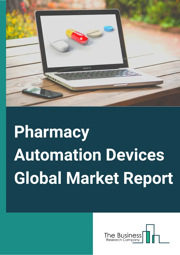 Pharmacy Automation Devices Global Market Report 2024 – By Product( Medication Dispensing Systems, Packaging And Labeling Systems, Storage And Retrieval Systems, Automated Medication Compounding Systems, Tabletop Tablet Counters), By End-User( Retail Pharmacy, Inpatient Pharmacies, Outpatient Pharmacies, Pharmacy Benefit Management Organizations and Mail-Order Pharmacies) – Market Size, Trends, And Global Forecast 2024-2033