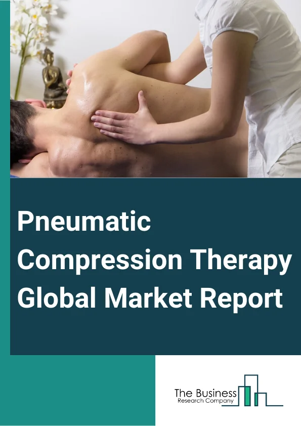 Pneumatic Compression Therapy Global Market Report 2024 – By Product Type (Pneumatic Compression Sleeves, Segmented Pneumatic Compression Pumps, Programmable Pneumatic Compression Pumps, Non-Programmable Pneumatic Compression Pumps, Non-Segmented Pneumatic Compression Pumps), By Technique (Static Compression Therapy, Dynamic Compression Therapy), By Application (Varicose Vein Treatment, Deep Vein Thrombosis Treatment, Lymphedema Treatment, Other Applications), By End User (Hospitals And Clinics, Nursing Care Centers, Home Care Settings, Other End Users) – Market Size, Trends, And Global Forecast 2024-2033