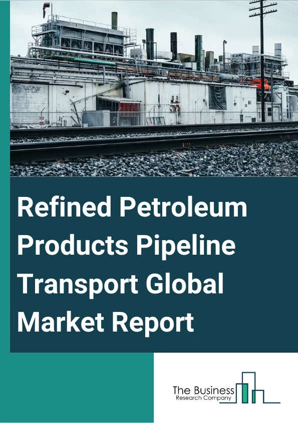 Refined Petroleum Products Pipeline Transport Global Market Report 2024 – By Product Type (Diesel, Gasoline, Fuel Oils, Kerosine), By Services (Consulting Service, Managed Service, Maintenance and Support), By Applications (Onshore, Offshore) – Market Size, Trends, And Global Forecast 2024-2033