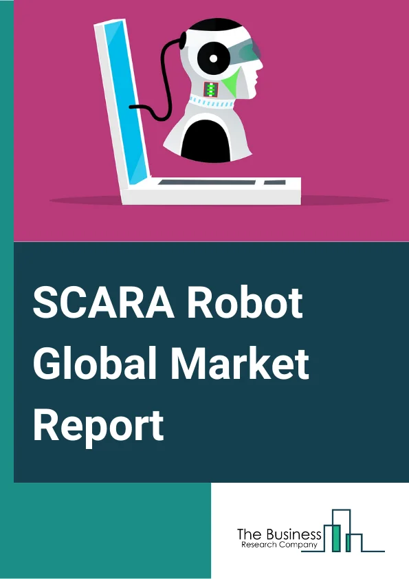 SCARA Robot Global Market Report 2024 – By Type (Hardware, Software, Service, Teasting, Training, Maintenance), By Payload Capacity (Up to 5. 00 kg, 5. 01–15. 00 kg, More than 15. 00 kg), By Application (Handling, Assembling and Disassembling, Welding and Soldering, Dispensing, Processing, Other Applications), By Industry (Electrical and Electronics, Automotive, Metals and Machinery, Plastics, Rubbers, and Chemicals, Precision Engineering and Optics, Food and Beverages, Pharmaceuticals and Cosmetics, Other Industries) – Market Size, Trends, And Global Forecast 2024-2033