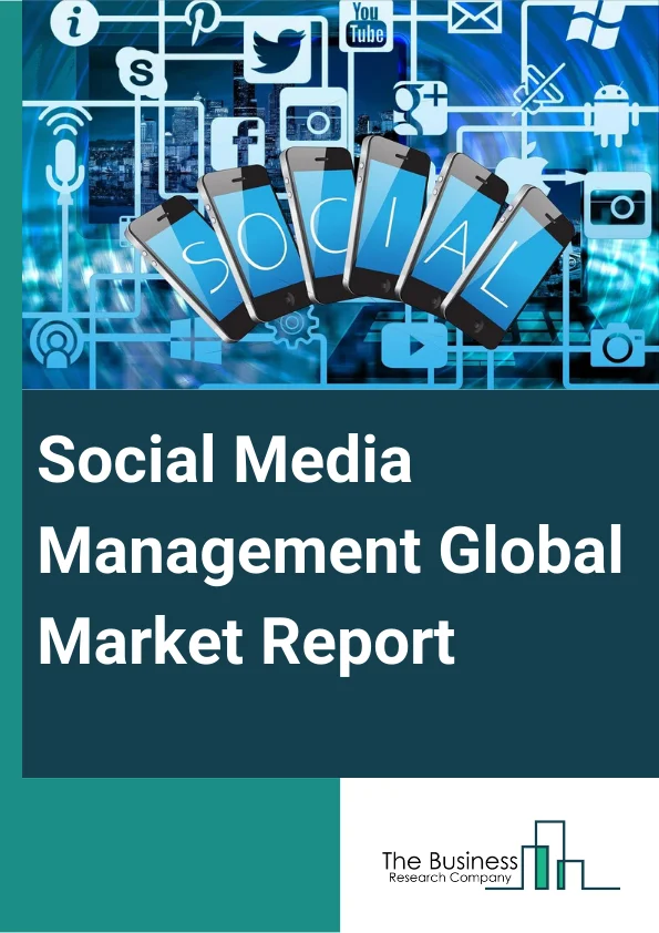 Social Media Management Global Market Report 2024 – By Component (Solutions, Services), By Organization Size (Small and Medium Scale Enterprises, Large Enterprises), By Application (Competitive Intelligence, Sales And Marketing Management, Customer Experience Management, Risk Management, Other Applications), By Industry Vertical (Banking, Financial Services, And Insurance, Retail And E-commerce, Government And Public Sector, Healthcare And Life Sciences, Telecom And IT, Media And Entertainment, Manufacturing, Travel And Hospitality) – Market Size, Trends, And Global Forecast 2024-2033
