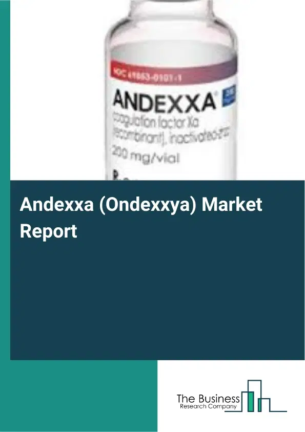 Andexxa (Ondexxya) Market Report 2026 Andexxa (Ondexxya) Market Report 2026