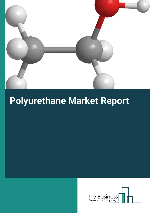 Global Polyurethane Market Report 2026 Global Polyurethane Market Report 2026