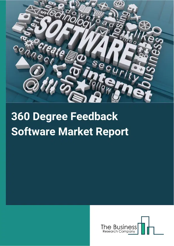 360 Degree Feedback Software Market Report 2026 360 Degree Feedback Software Market Report 2026